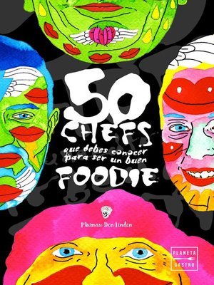 cover image of 50 chefs que debes conocer para ser un buen foodie